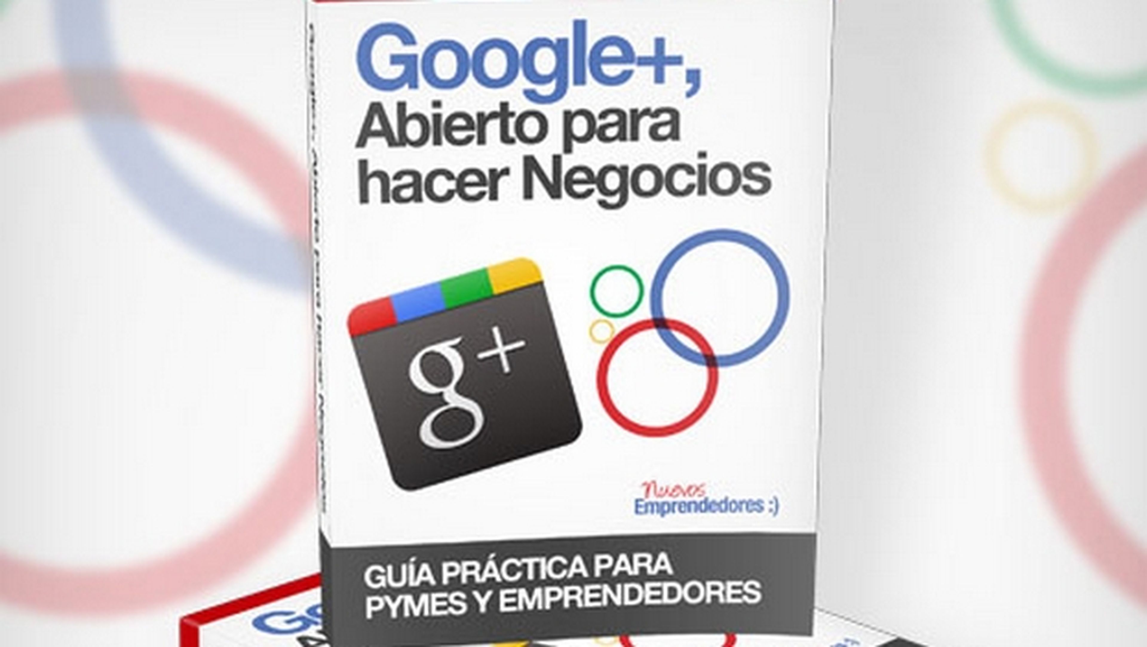 Descarga gratis el libro Google + Abierto para hacer Negocios