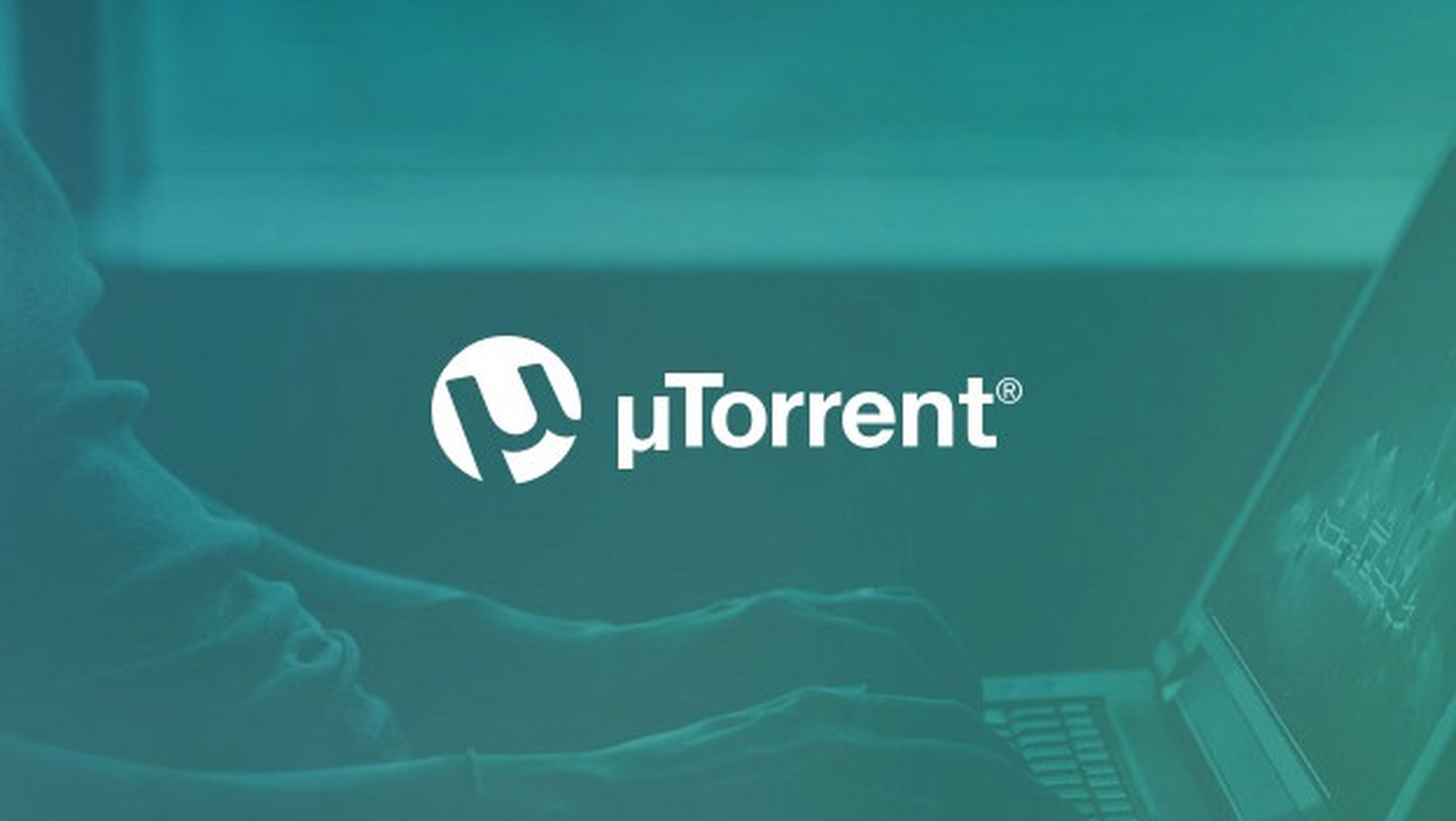 uTorrent es peligroso: hay que actualizar.