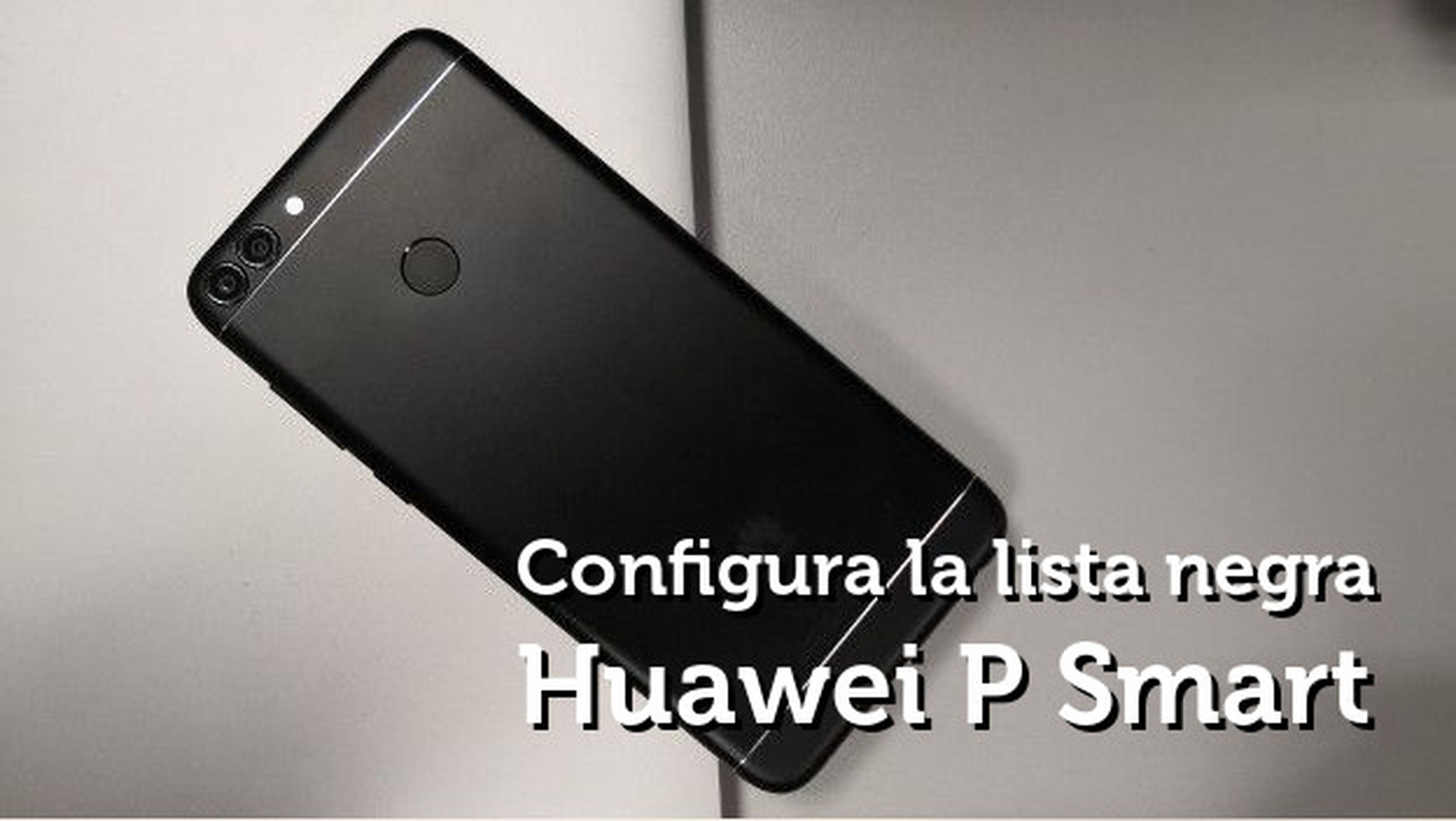 Huawei P smart - lista negra