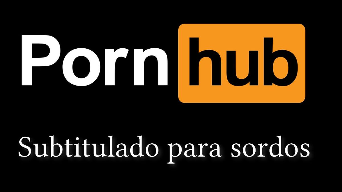 Pornhub añade subtítulos para sordos a sus vídeos