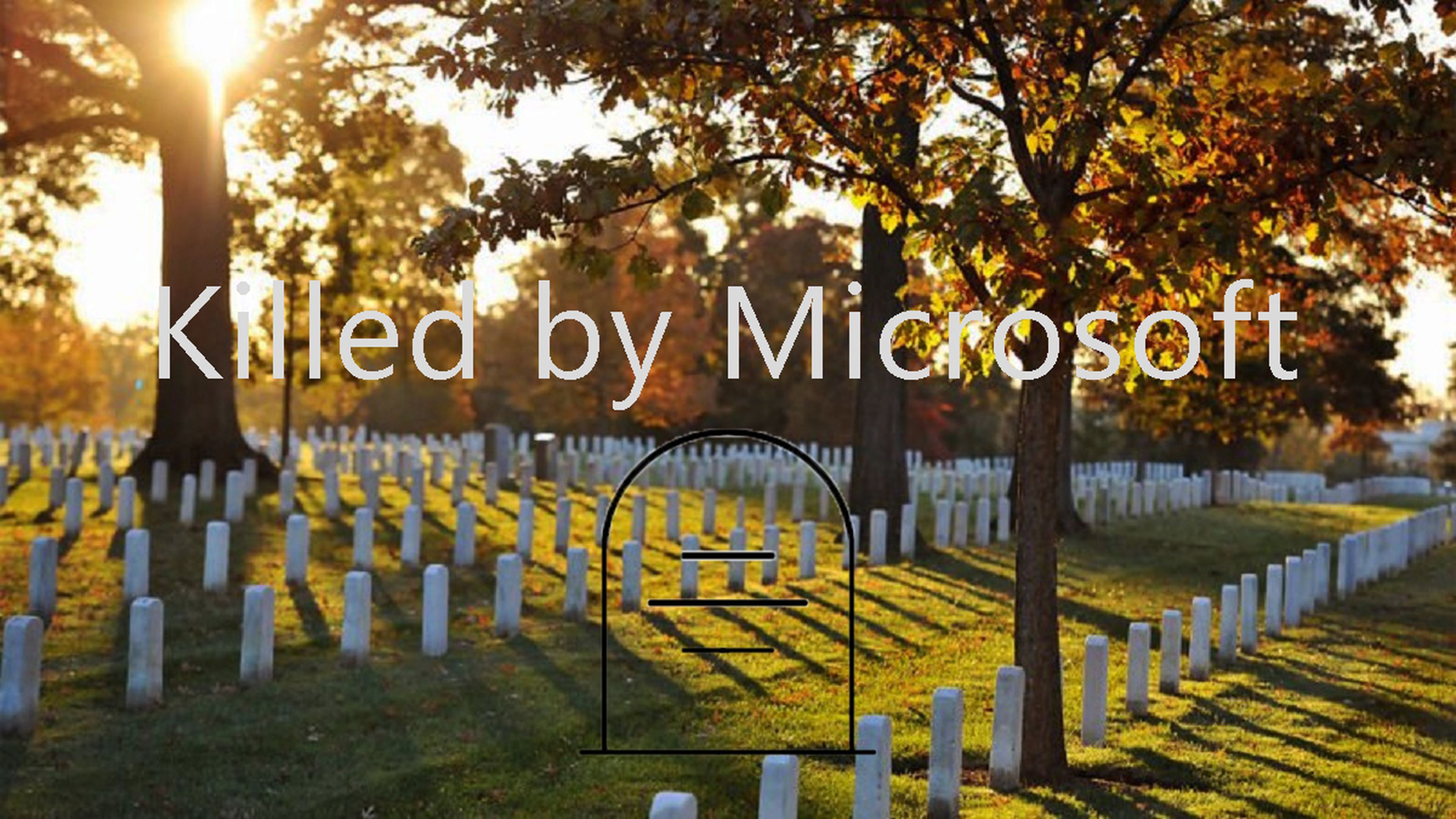 killed by microsoft
