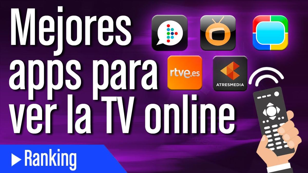 Las 5 mejores apps para ver la televisión online en tu móvil - La Mejor App Para Ver Tv En Vivo