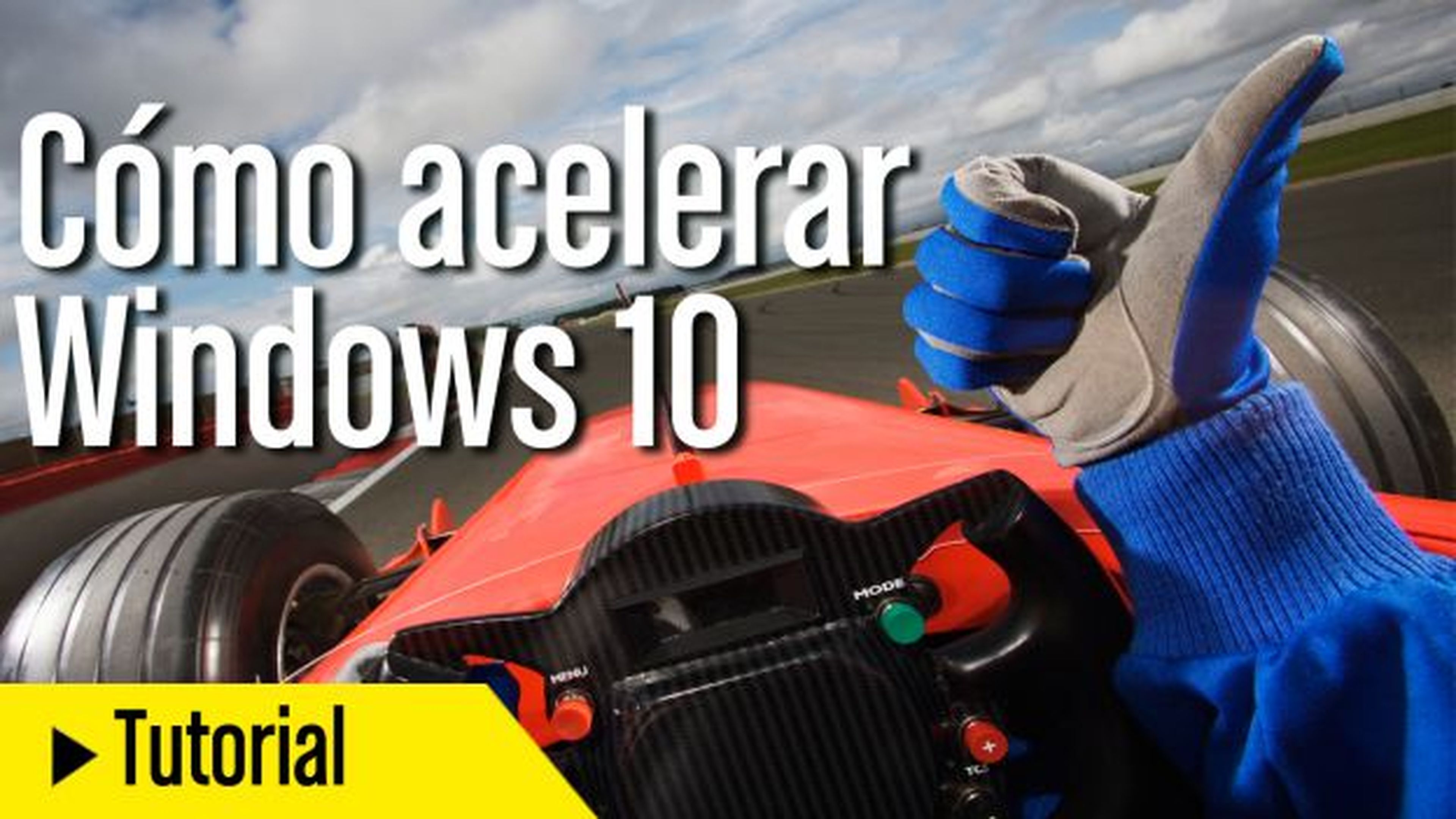Cómo acelerar Windows 10