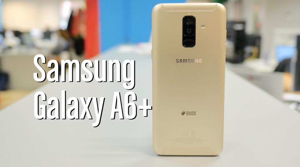 Espinoso Abreviar construir Samsung Galaxy A6+, análisis y opinión | Computer Hoy