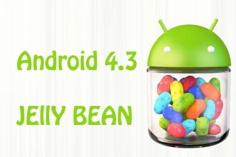 Android 4.3 Jelly Bean Android 4.3 Jelly Bean