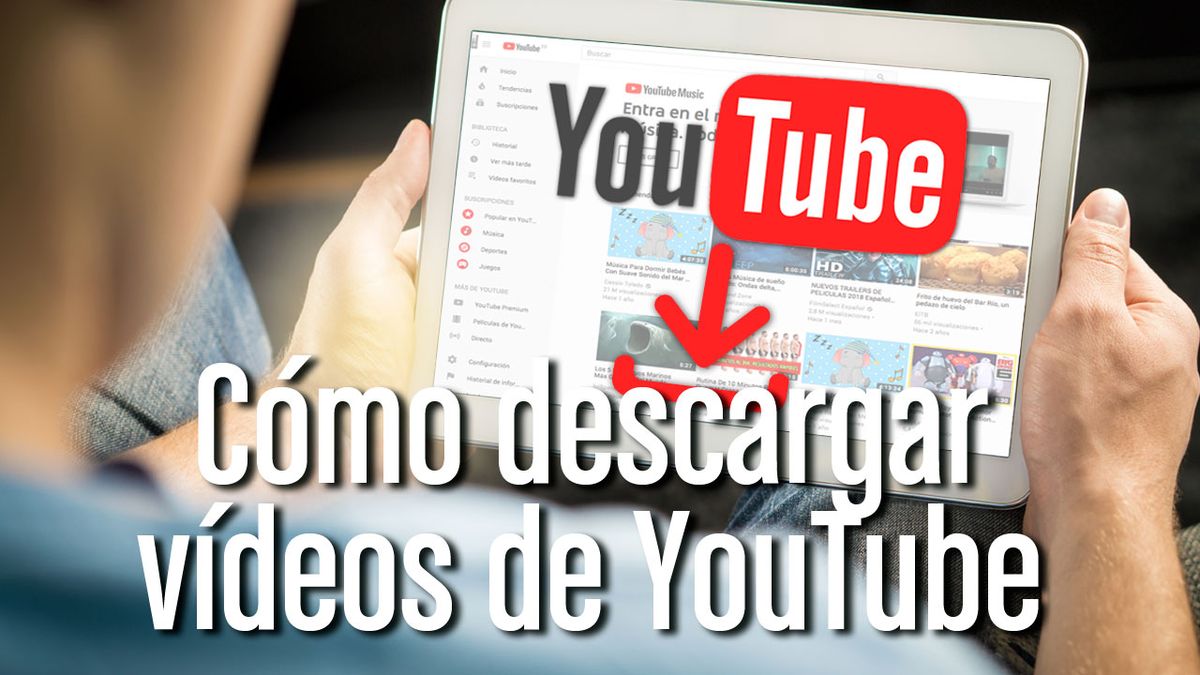 Cómo descargar vídeos de YouTube